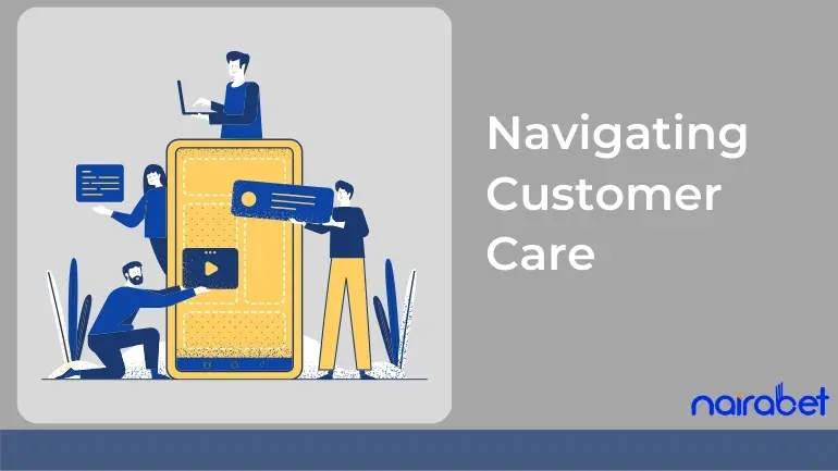 Navigating NairaBET Customer Care