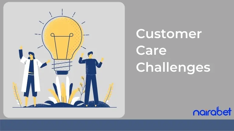 NairaBET Customer Care Challenges