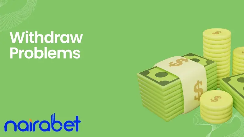 NairaBet Withdraw Problems