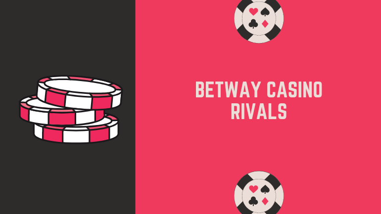 Betway Casino Rivals